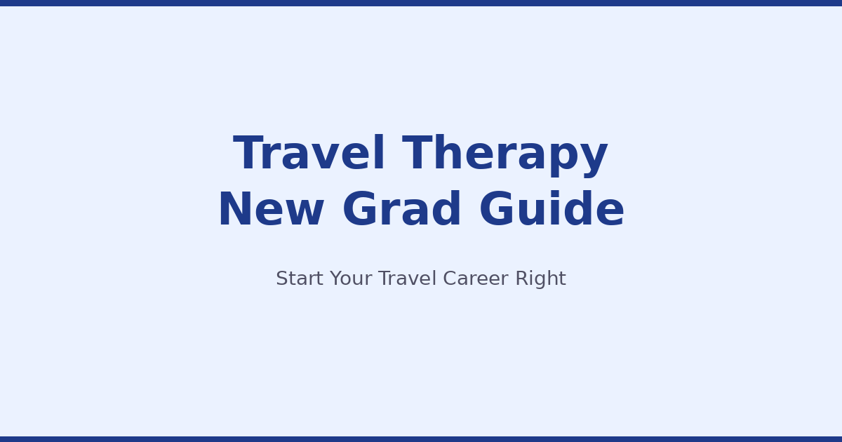Travel Grad Travel Therapy for New Grads — Start Your Travel Career